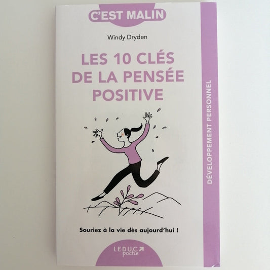 Les 10 clés de la pensée positive de Windy Dreden