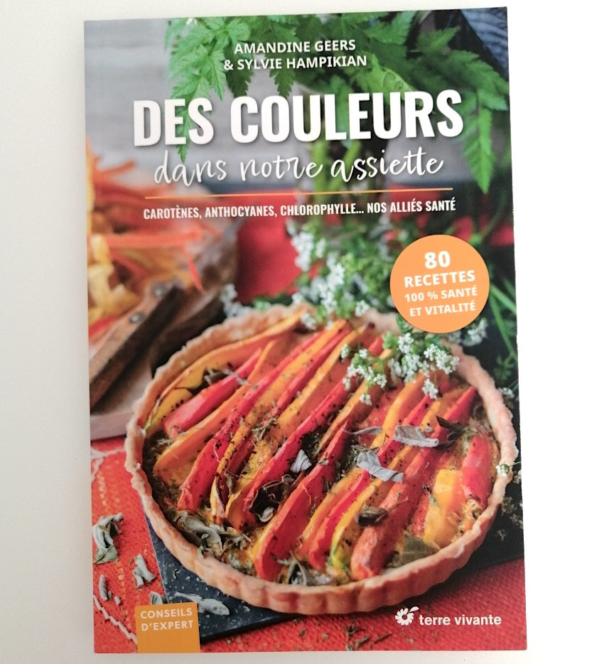 Des couleurs dans notre assiette de Amandine GEERS et Sylvie HAMPIKIAN