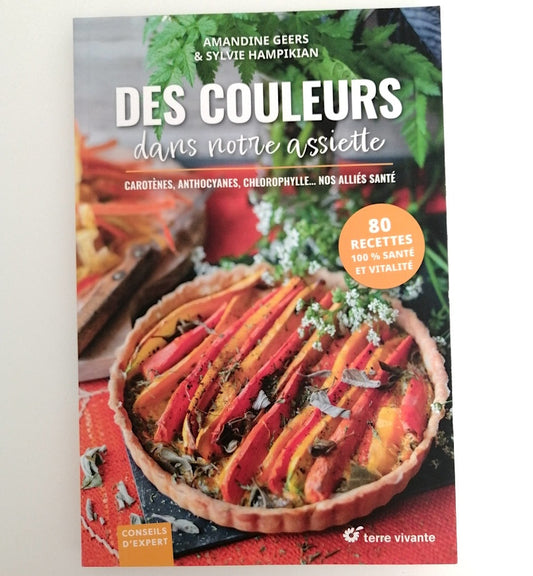 Des couleurs dans notre assiette de Amandine GEERS et Sylvie HAMPIKIAN